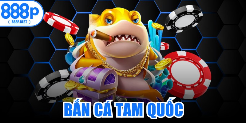 Bắn Cá Tam Quốc
