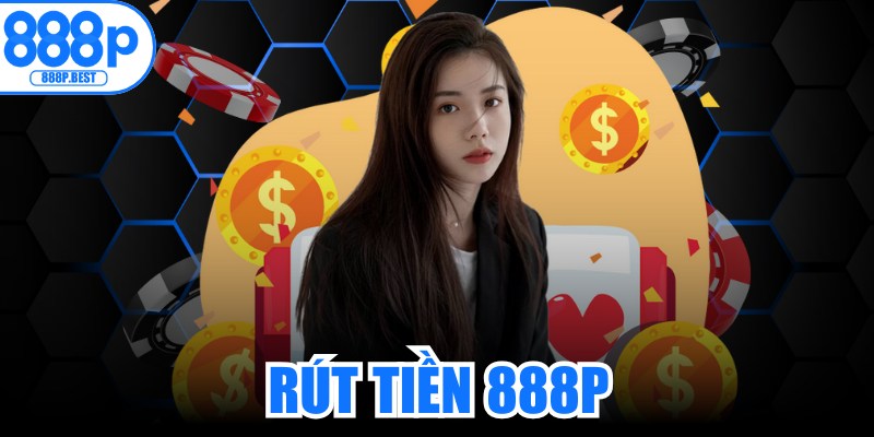 Rút Tiền 888P