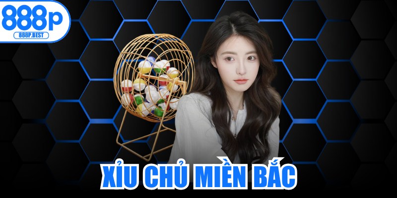 Xỉu Chủ Miền Bắc